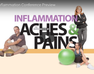 Inflammation: The Deeper Meaning of Aches & Pains Video